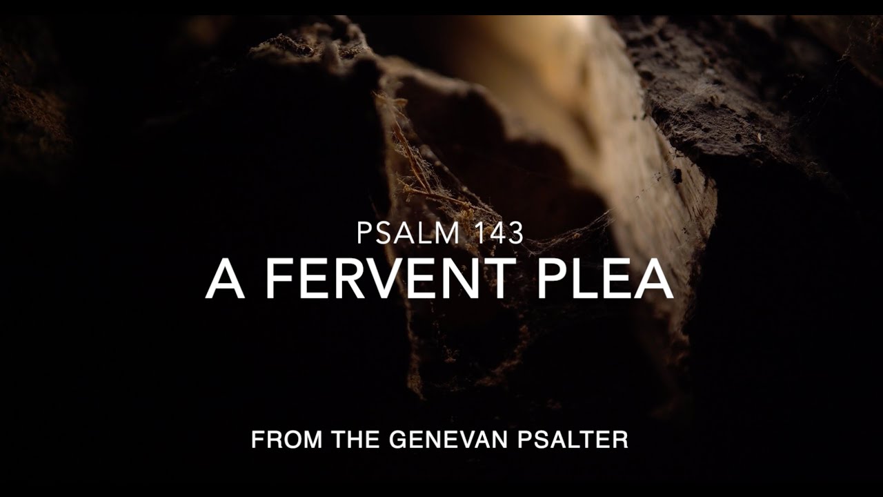Psalm 143 from the Genevan Psalter