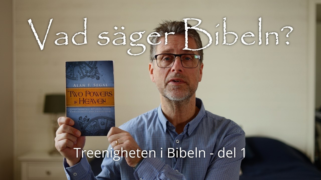 Treenigheten i Bibeln - del 1