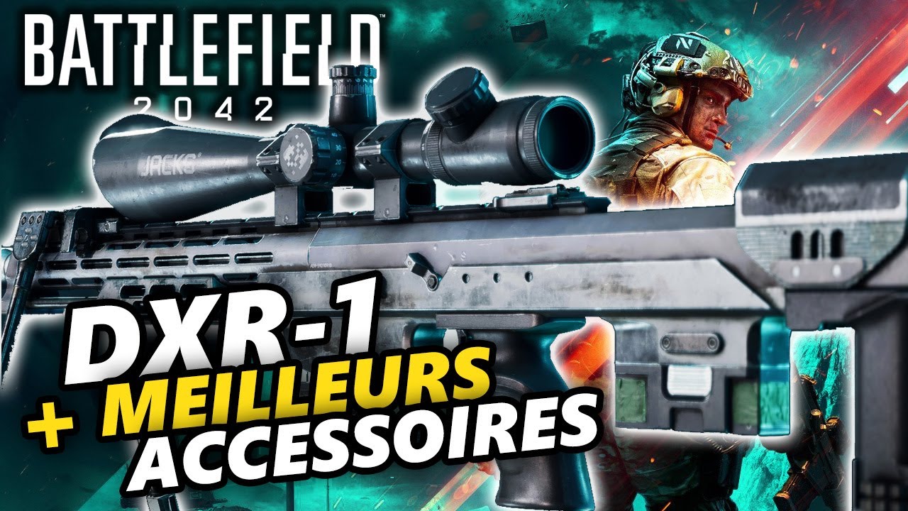 TOUT SAVOIR sur le DXR-1 et ses MEILLEURS ACCESSOIRES | L'ARMURERIE | Battlefield 2042