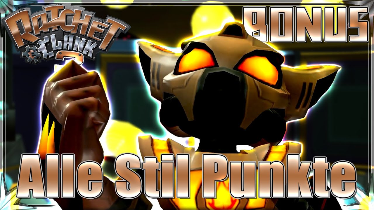 Alle Stilpunkte – Ratchet & Clank  3 ⚙️BONUS
