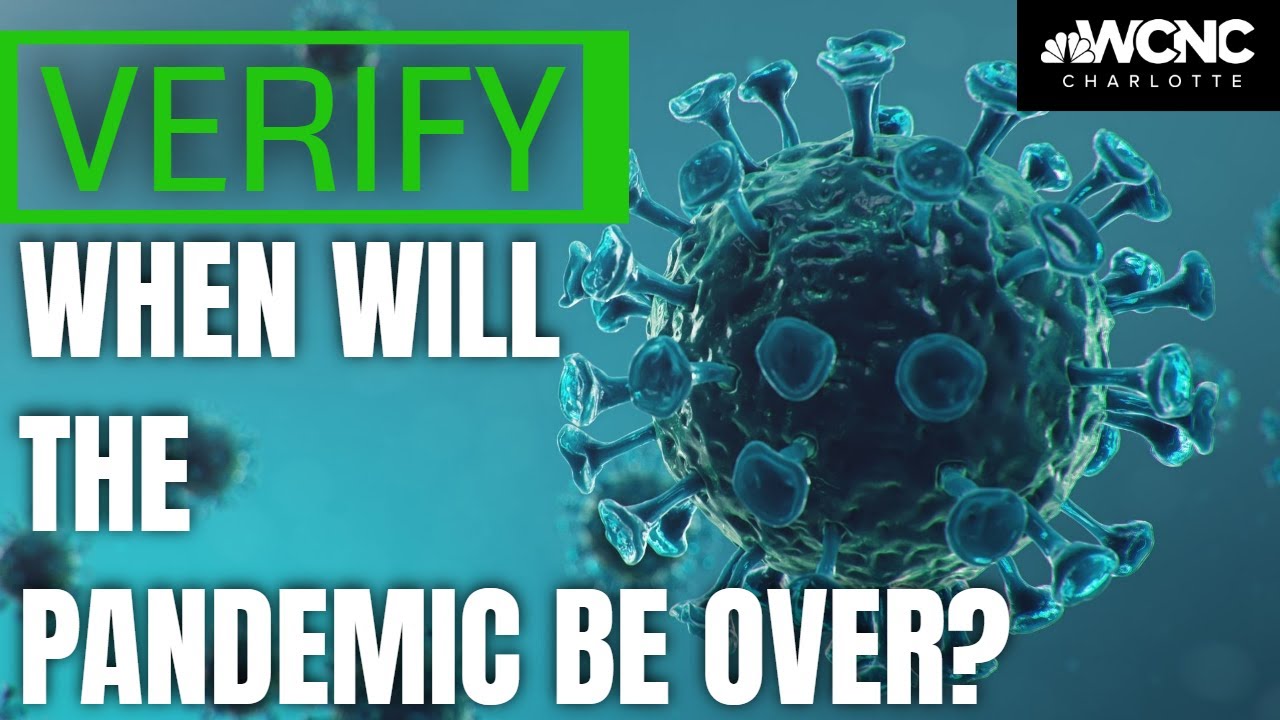 VERIFY: What determines the COVID-19 pandemic is over?