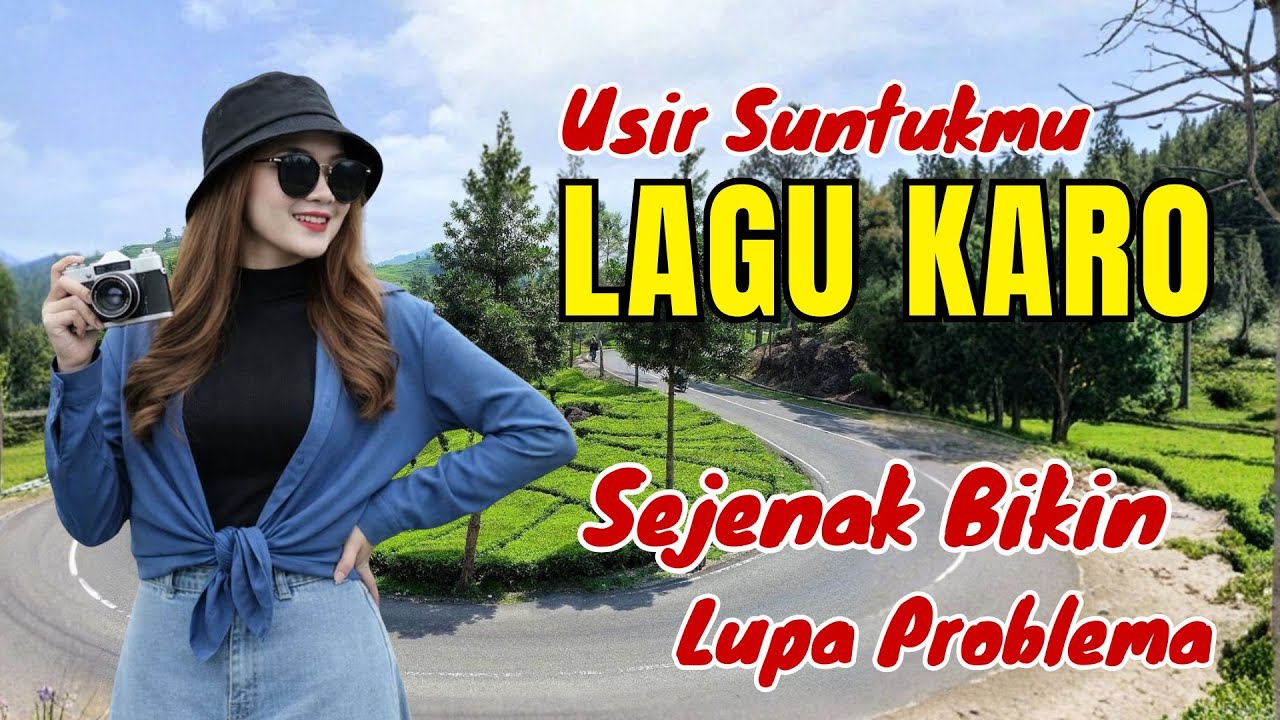 SEJENAK LUPA PROBLEMA‼️LAGU KARO INI SIAP USIR SUNTUKMU #lagukaroterpopuler