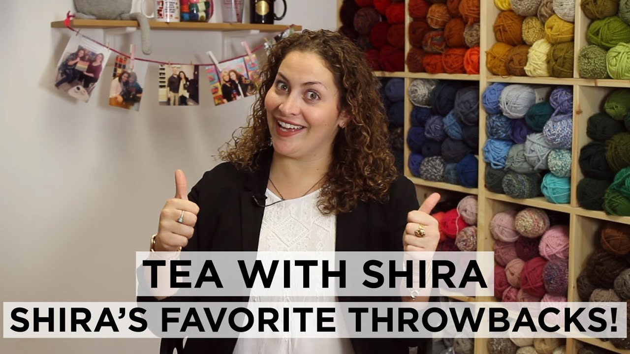 Tea with Shira #25 Shira's 3 Favorite Throwbacks!