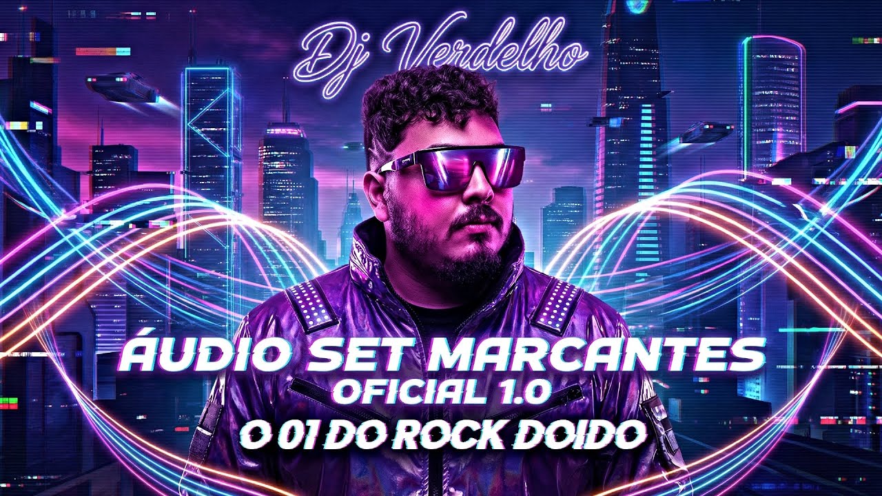 &Aacute;UDIO SET MARCANTES OFICIAL 1.0  DJ VERDELHO