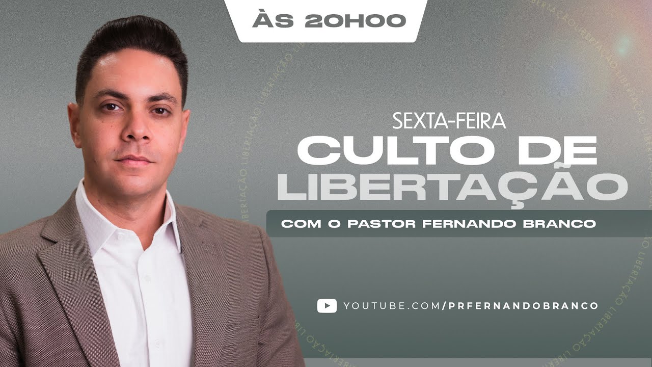 CULTO DE LIBERTAÇÃO - SEXTA 06/03/2026