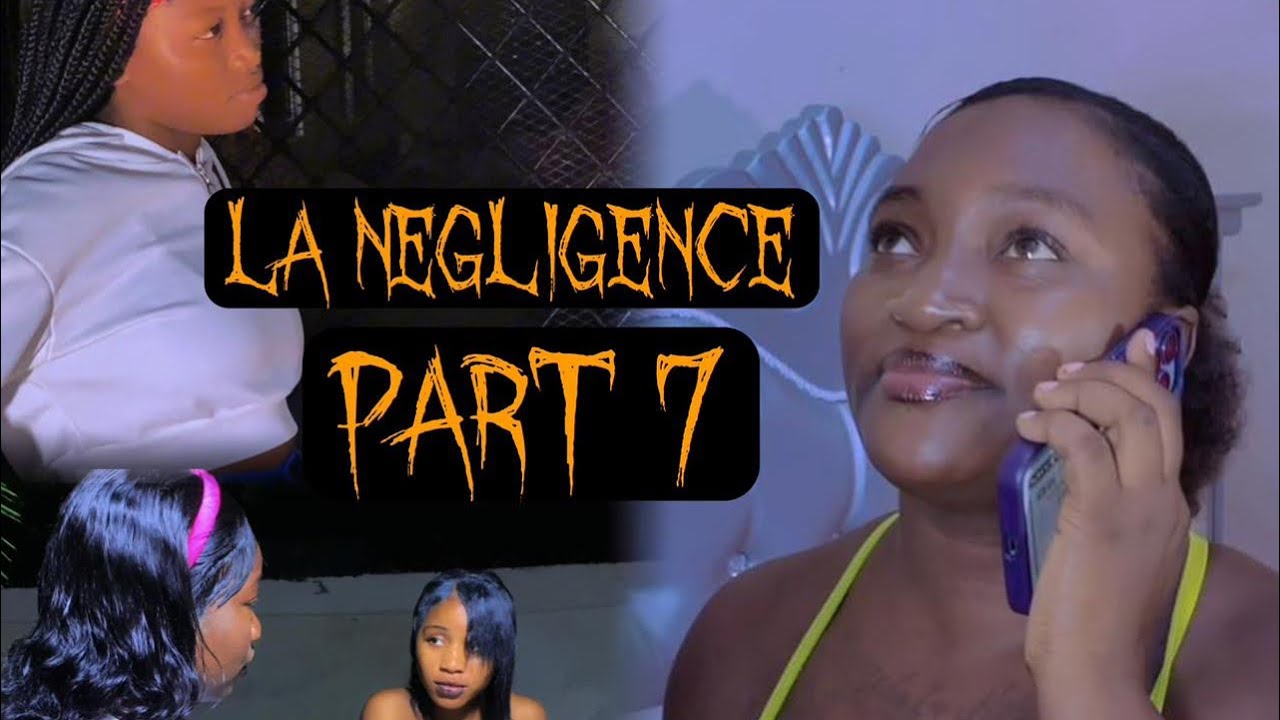 La négligence part 7 nouvo Feyton 2026 @chelomixprod509 @wilmixprodoriginal 