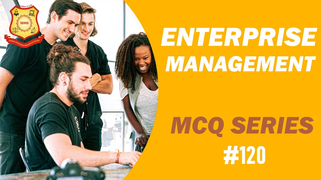 MCQ on Enterprise Management IBMS Series 120