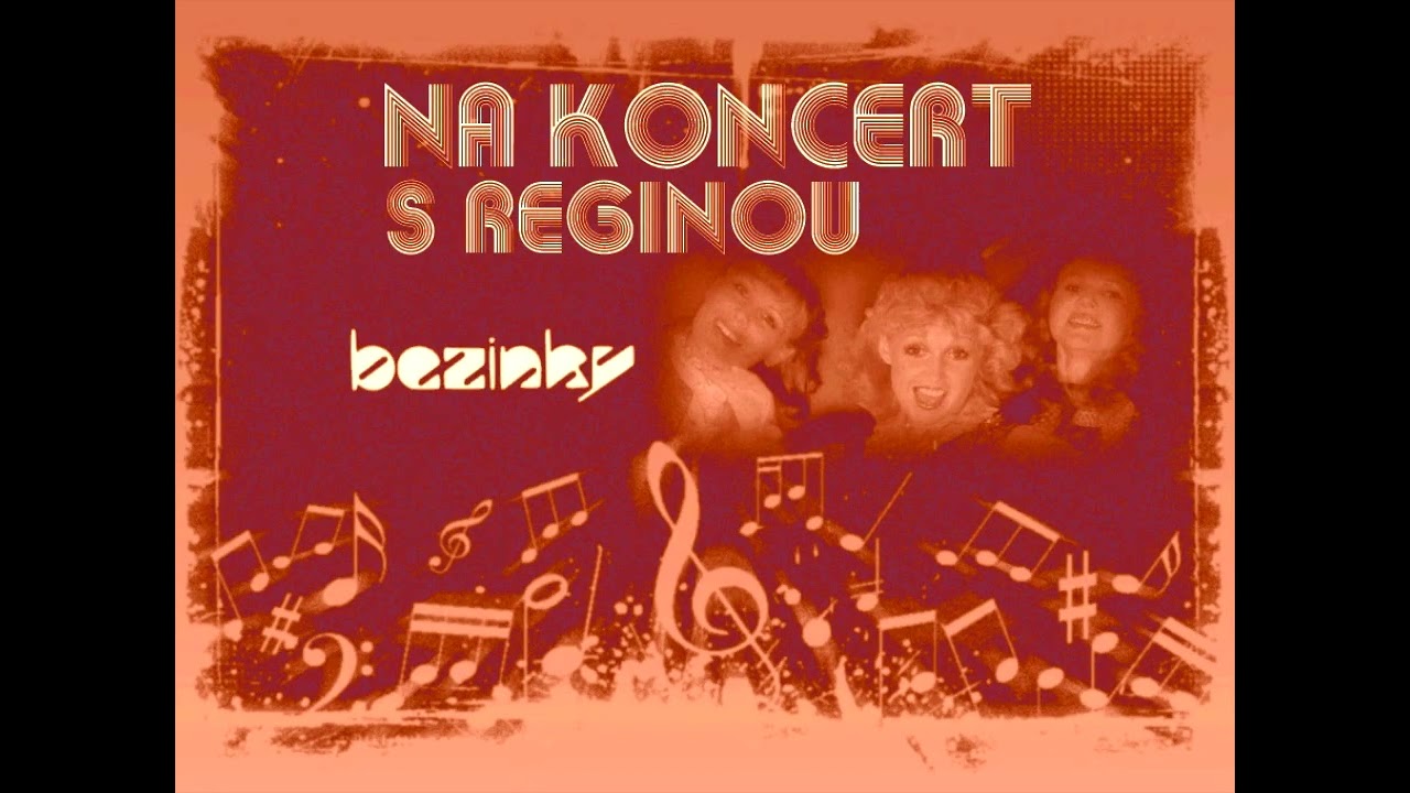 Na koncert s Reginou - Bezinky