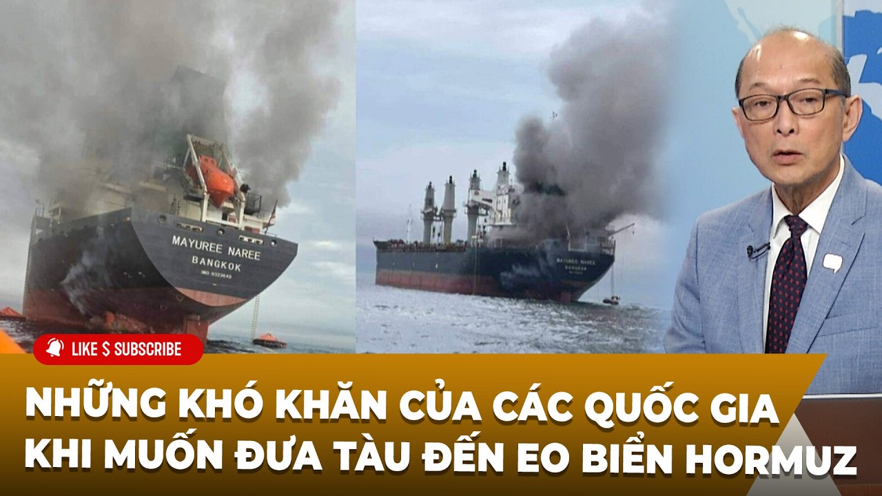 Tin Nổi Bật P2 (03-16-2026) Những khó khăn của các quốc gia khi muốn đưa tàu đến eo biển Hormuz