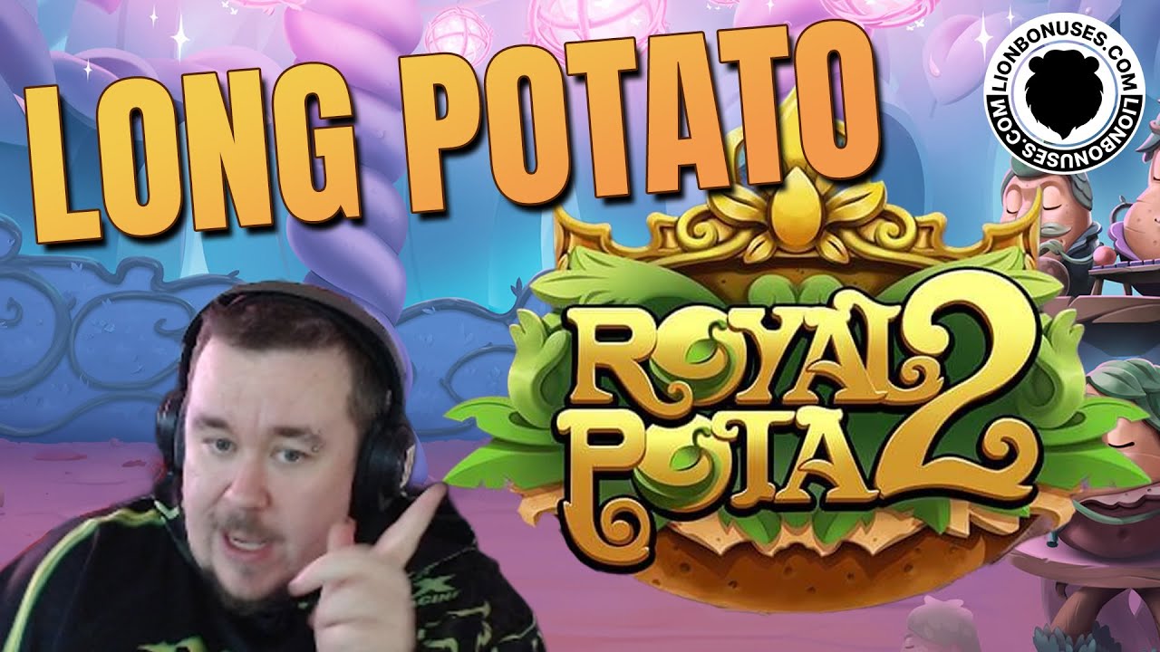 Royal Potato 2 ★ Very LOOOOONG Potato ★ Vihislots Twitch Stream