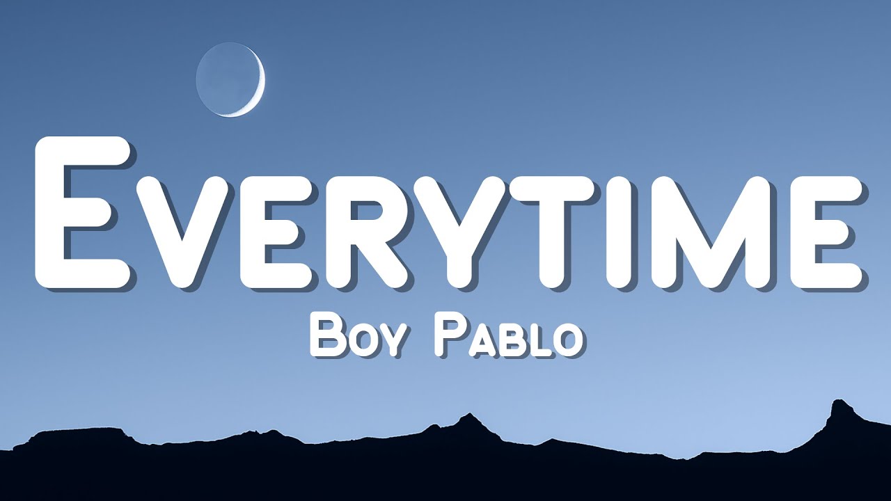 Boy Pablo - Everytime (Lyric Video)
