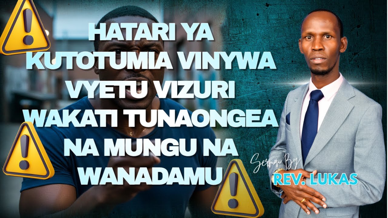 HATARI YA KUTOTUMIA VINYWA VYETU VIZURI WAKATI TUNAONGEA NA MUNGU NA WANADAMU.
