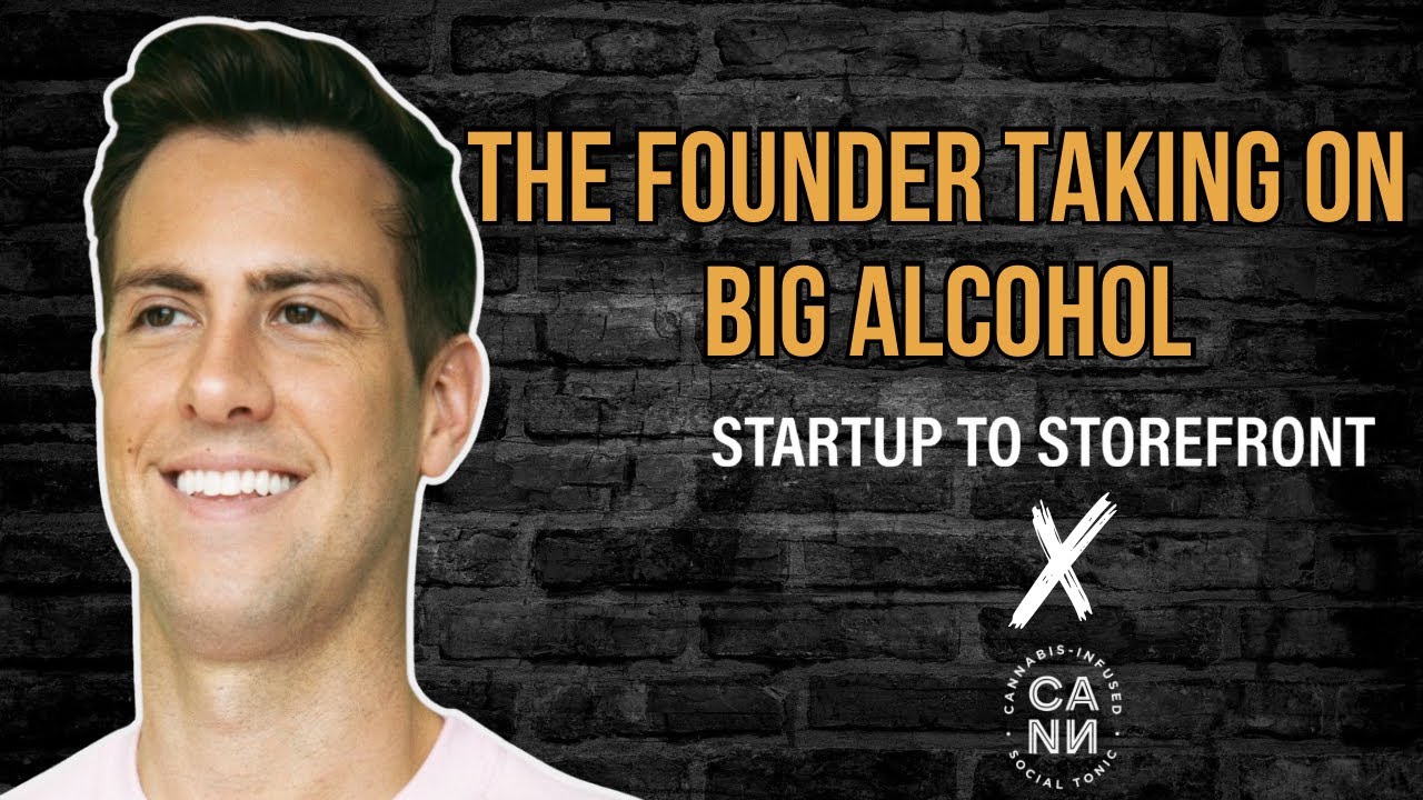 The Founder taking on BIG Alcohol! Launching The Ultimate Alcohol Alternative - CANN