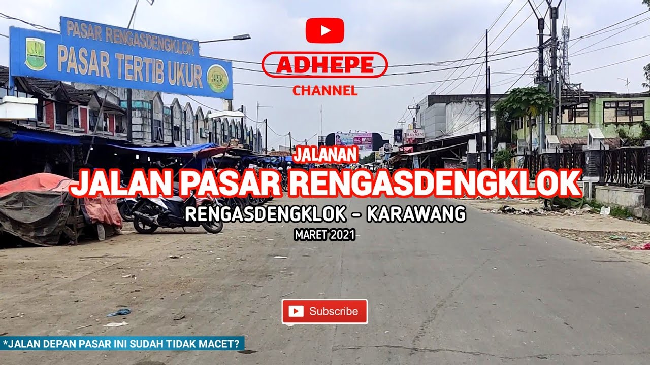 JALANAN PASAR RENGASDENGKLOK KARAWANG | 2021