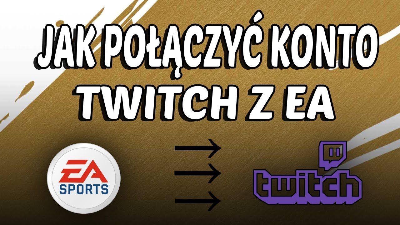 JAK POŁĄCZYĆ SWOJE KONTO TWITCH Z EA, ŻEBY MIEĆ SZANSĘ NA LOOT Z GRY
