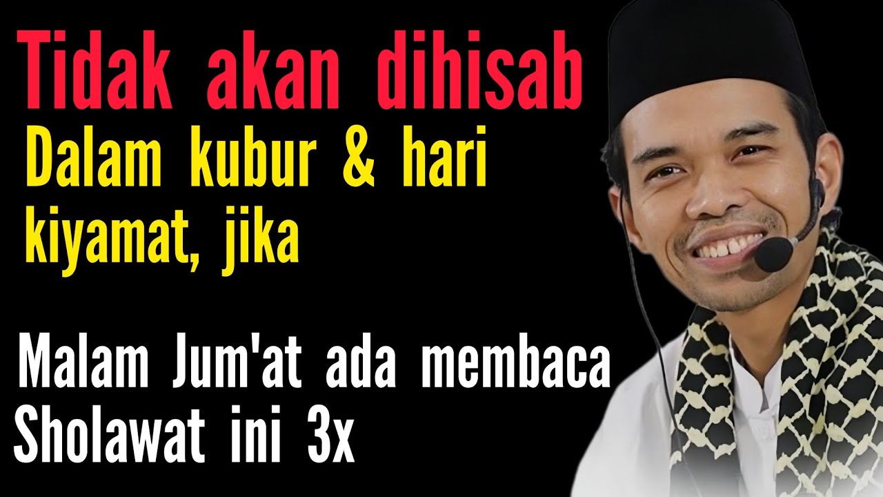Jangan lupakan sholawat ini di malam Jum'at walau hanya 3x