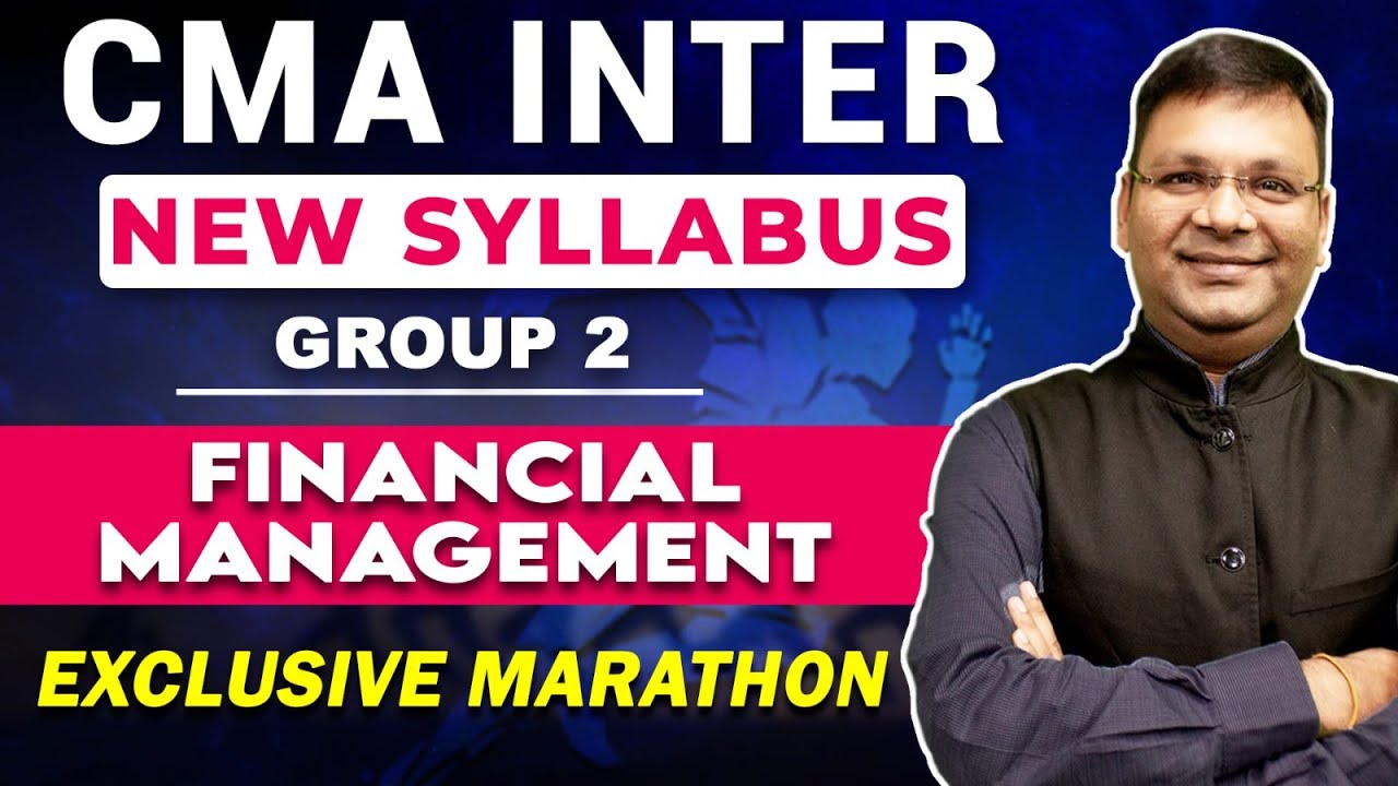 CMA Inter Financial Management Theory Revision Marathon | New Syllabus | Satish Jalan Sir
