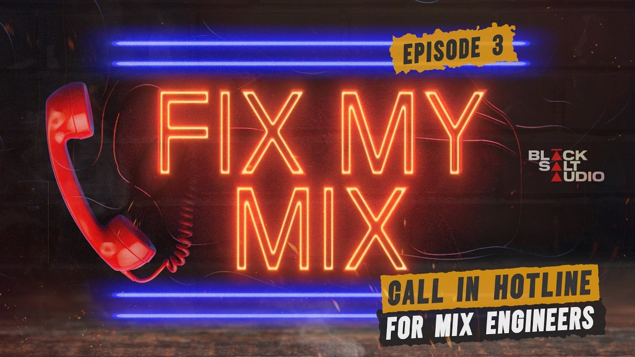 Fix My Mix - Episode 3