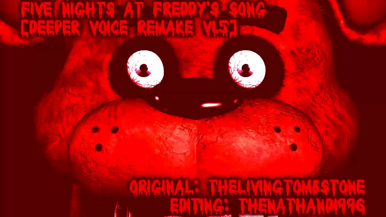 Five Nights At Freddy's Song [Deeper Voice REMAKE V1.5]