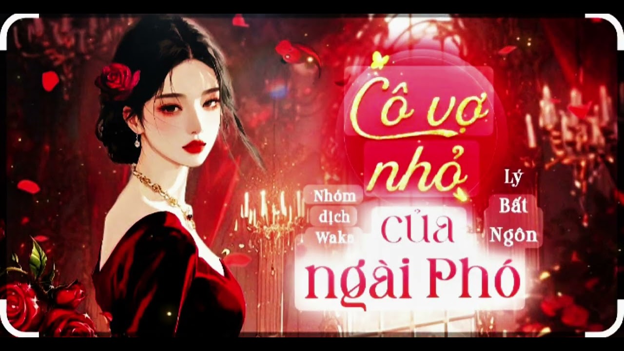 Cô vợ nhỏ của ngài phó [ phần giới thiệu ]