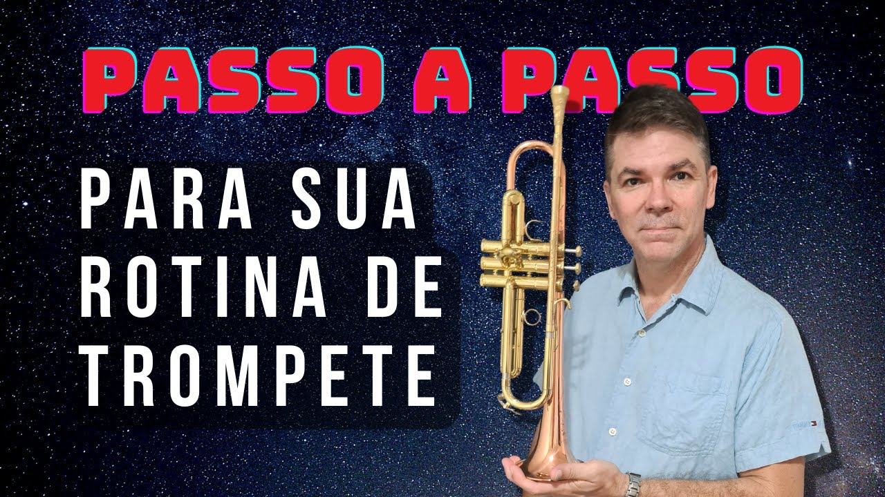 ROTINA DE ESTUDOS NO TROMPETE, PASSO A PASSO (CORNET, FLUGUEL, BOMBARDINO)