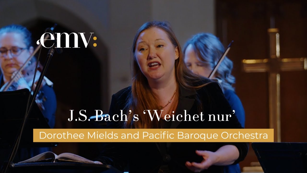 Bach Aria “Weichet nur”, Dorothee Mields & Pacific Baroque Orchestra |EMV