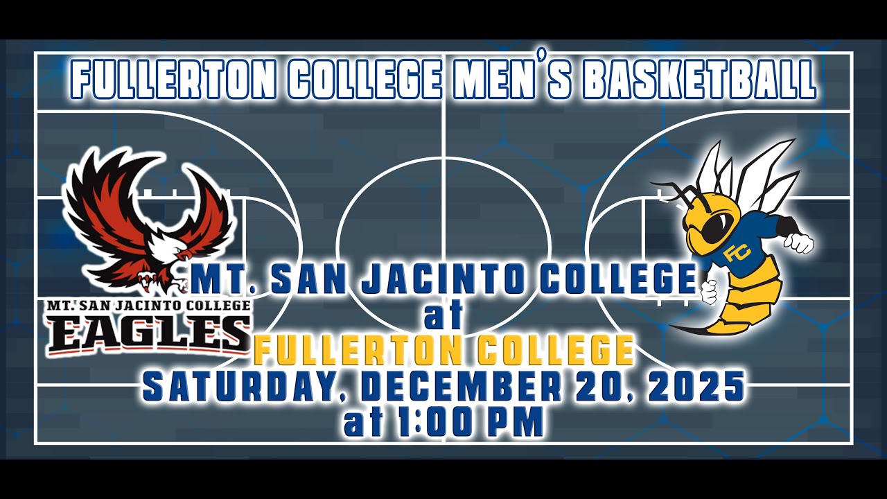 2025-26 Fullerton College Men's Basketball: The Hornets vs. Mt. San Jacinto College