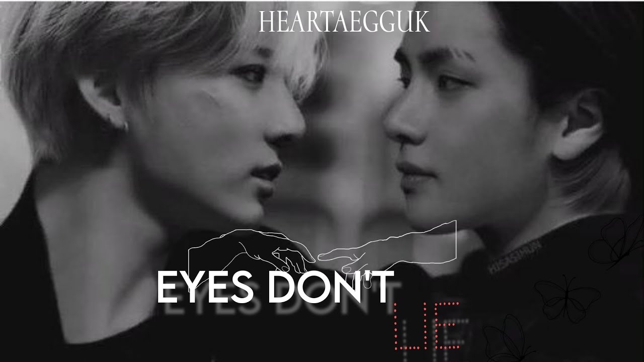 EYES DON'T LIE (FMV) [TAEKOOK]