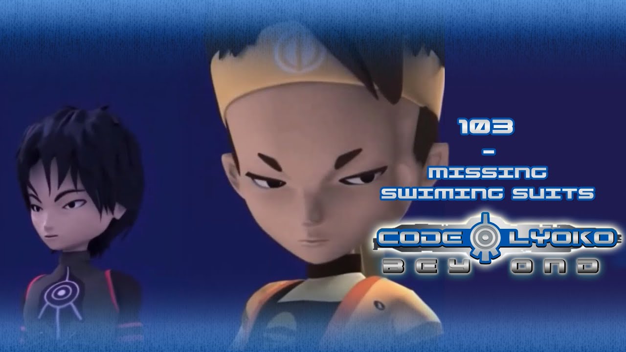 CODE LYOKO BEYOND - EP103 - Missing Swimming Suits