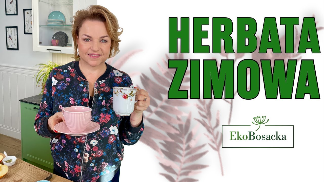 Herbata zimowa | EkoBosacka odc. 237