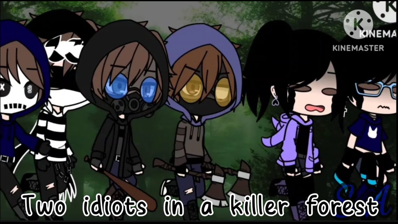 Two idiots in a killer forest