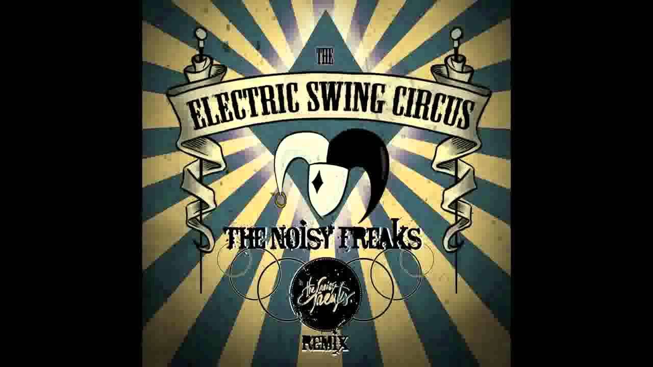 Electric Swing Circus - Bella Belle (The Noisy Freaks Remix)