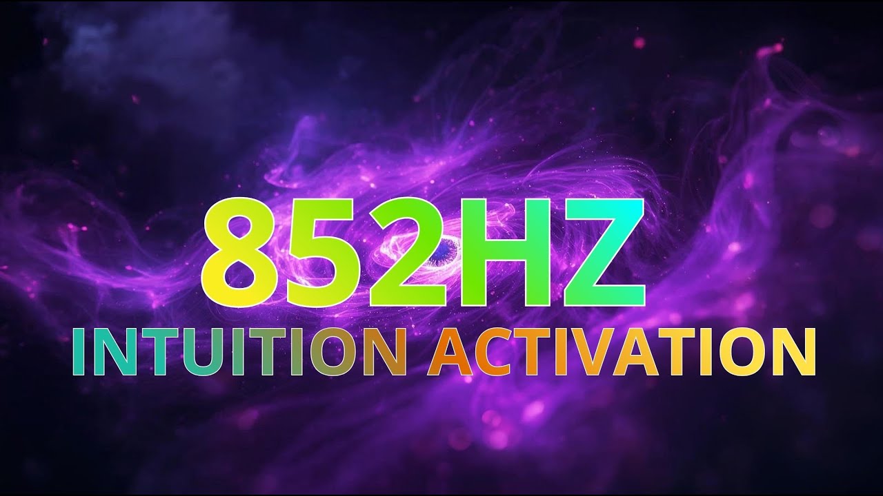 🔮 852Hz Solfeggio Frequency | Deeply Spiritual Healing Environment Designed To Activate Intuition