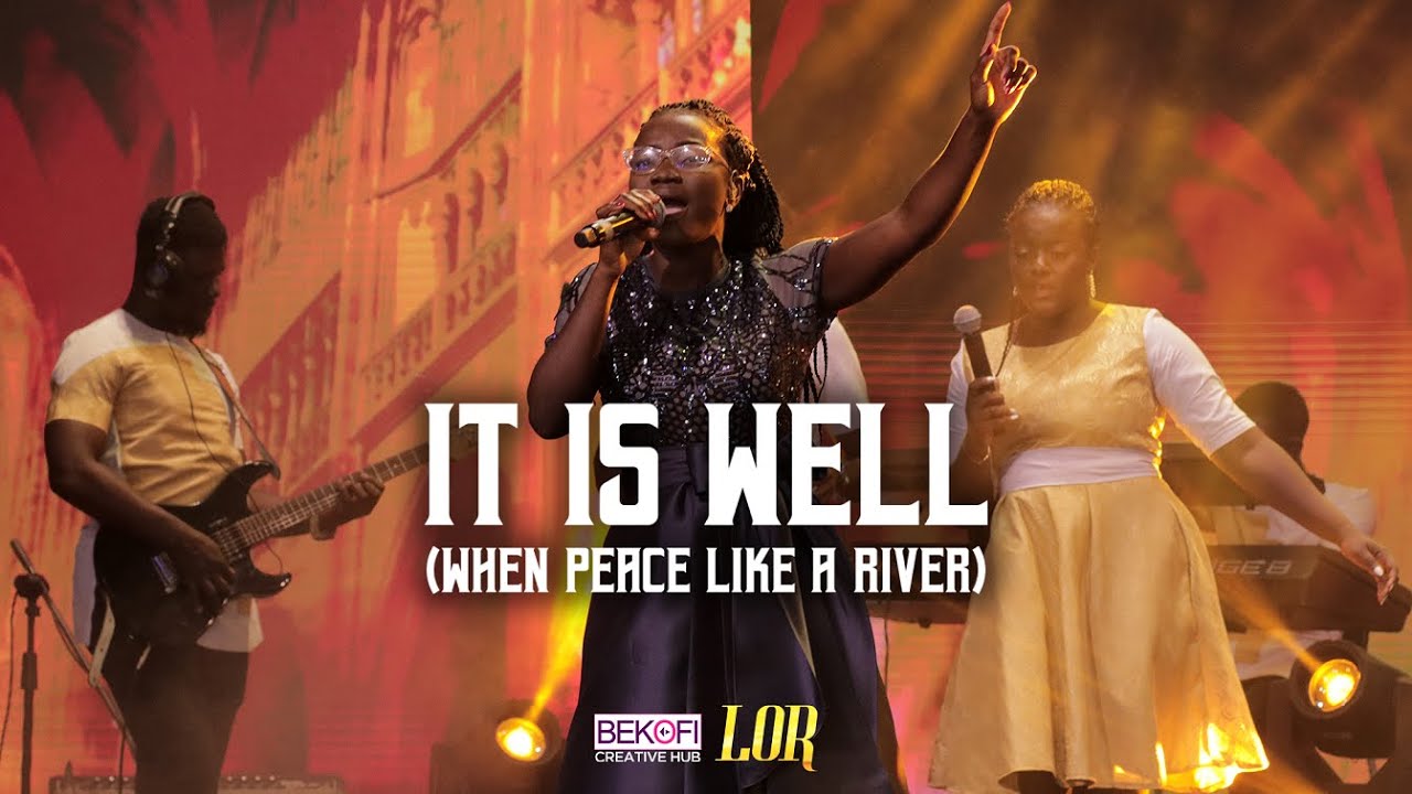 When Peace Like A River (It Is Well) - Lor