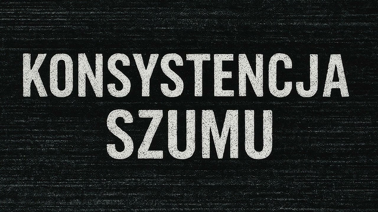 Konsystencja Szumu