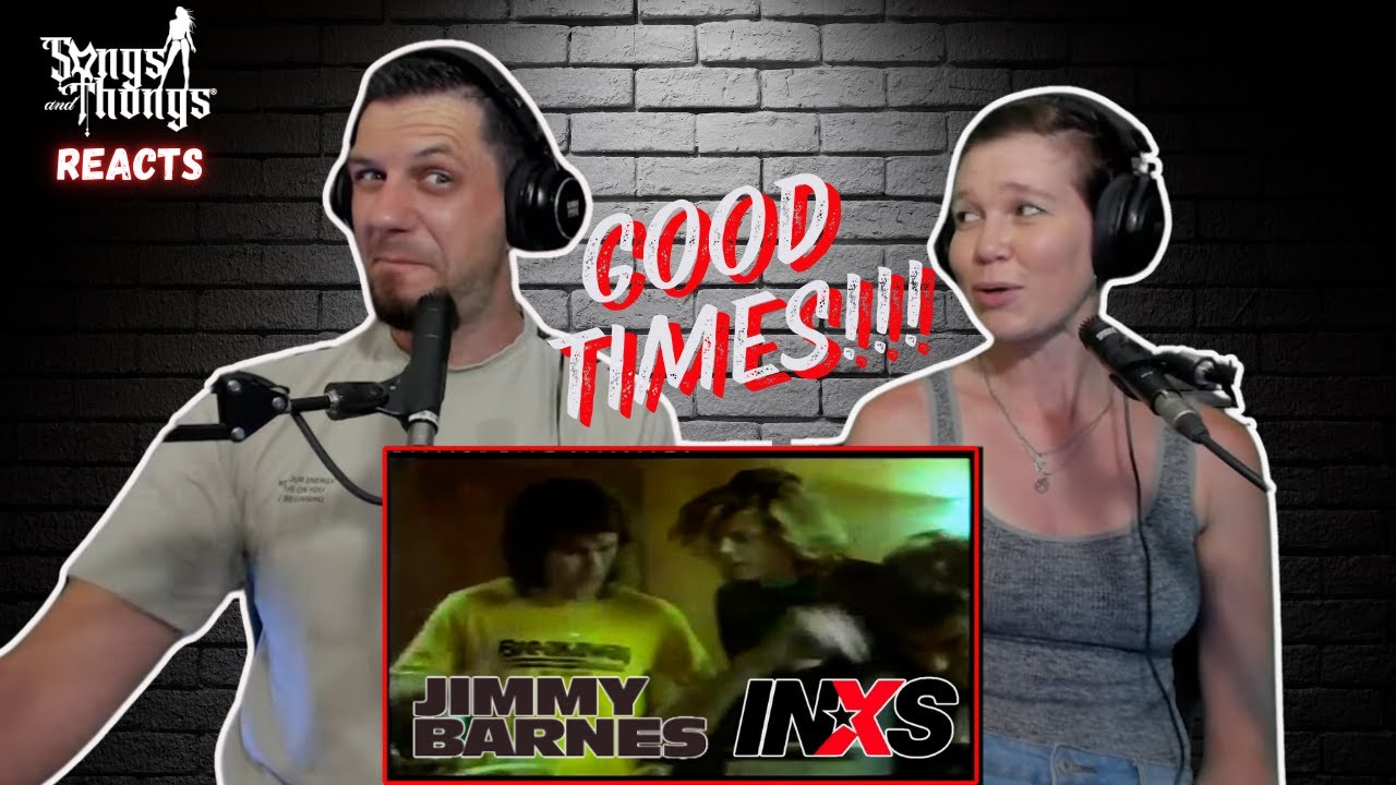 INXS Good Times при участии Джимми Барнса РЕАКЦИЯ от Songs and Thongs