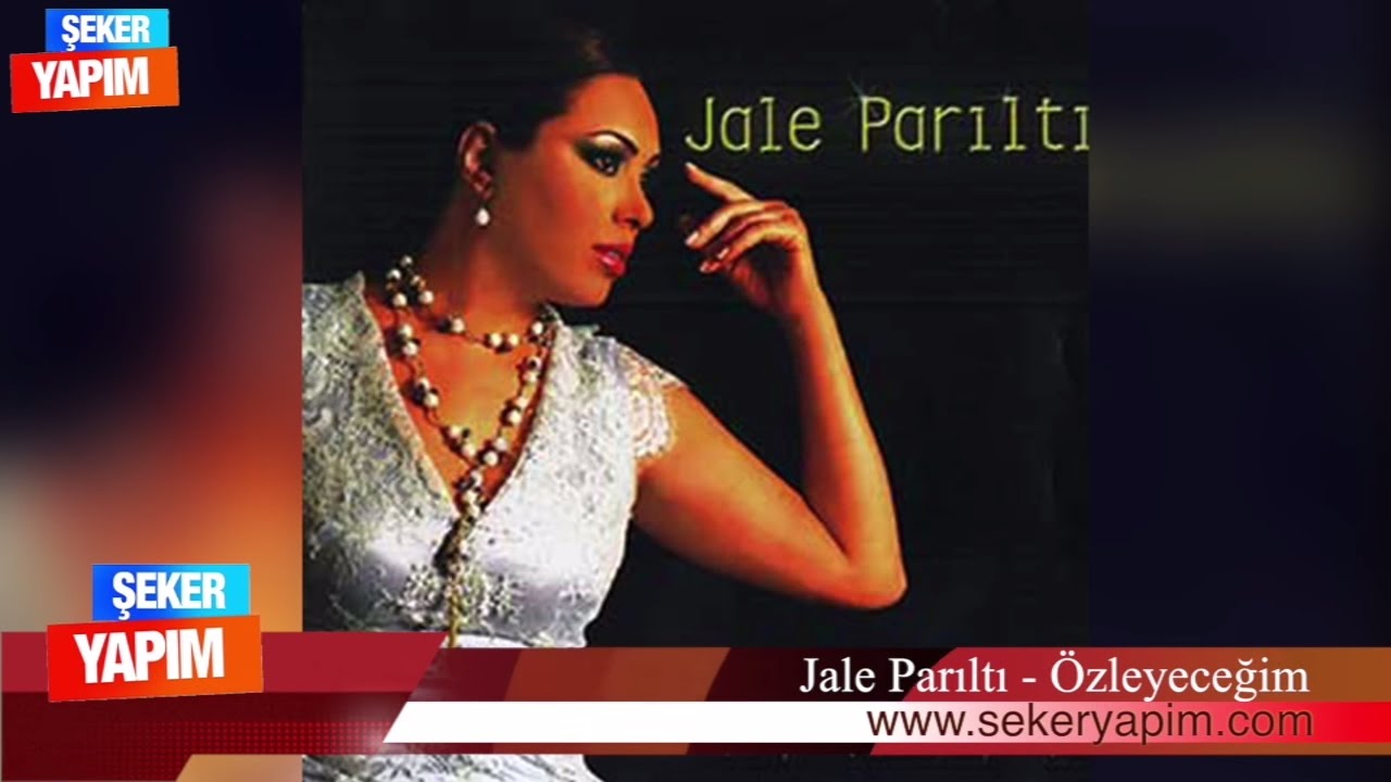 Özleyeceğim - Jale Parıltı