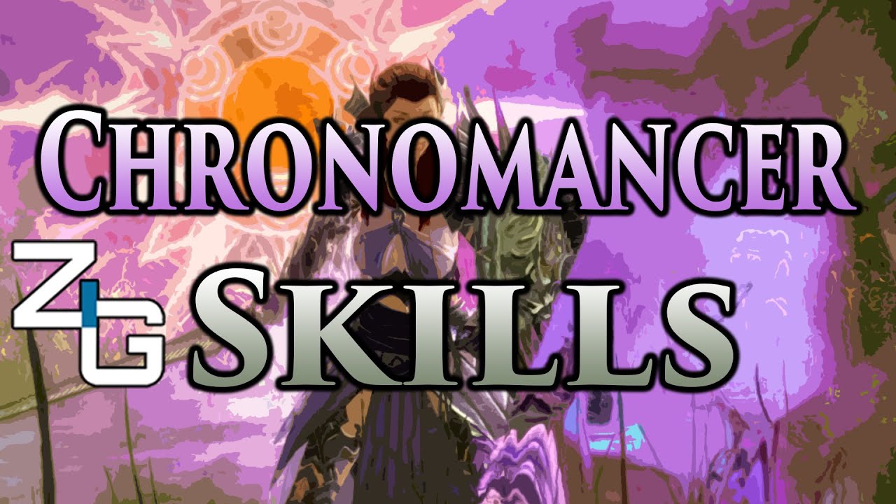 GW2:HoT - Chronomancer All Skills