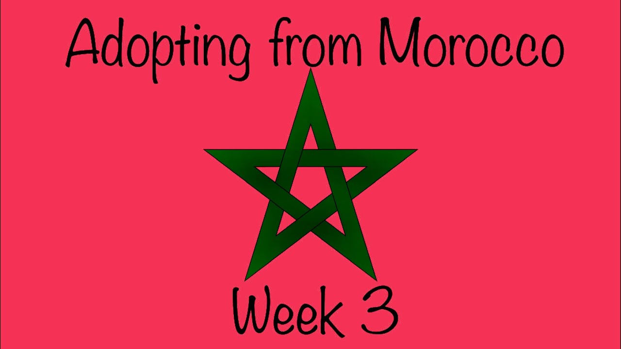 Adoption Journey from Morocco - Week 3