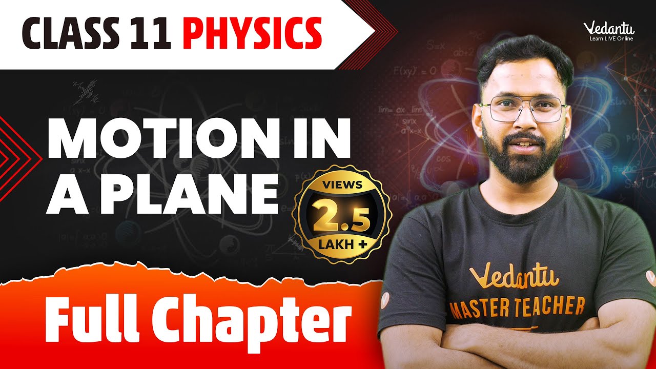 Motion in Plane Full Chapter | Projectile Motion |Class 11 Physics Chapter 4 One shot |CBSE/JEE 2025