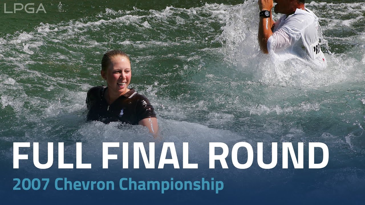 Full Final Round | 2007 Chevron Championship