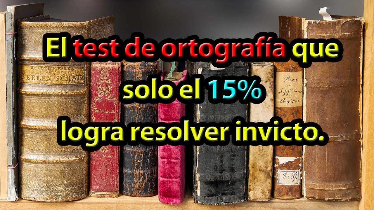 Test de ortografía que solo el 15% logra resolver invicto | ¿Qué tan buena es tu ortografía?