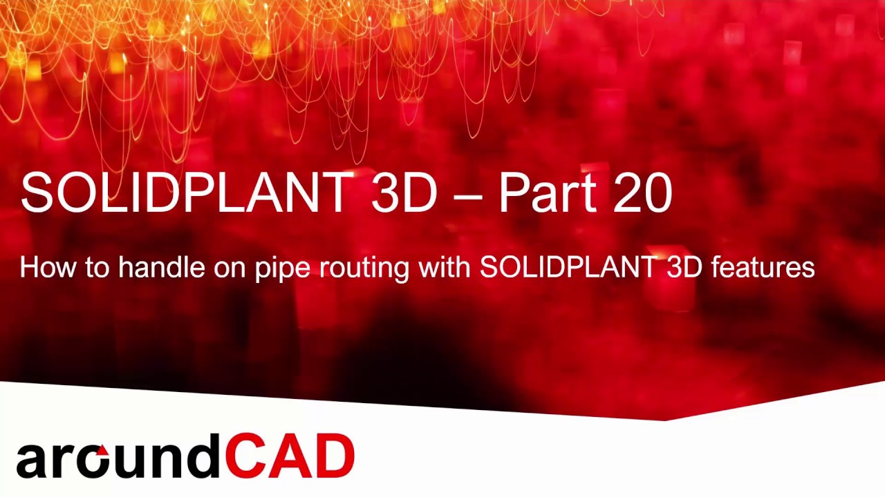 SOLIDPLANT 3D &ndash; Part 20 - Modify the Pipeline