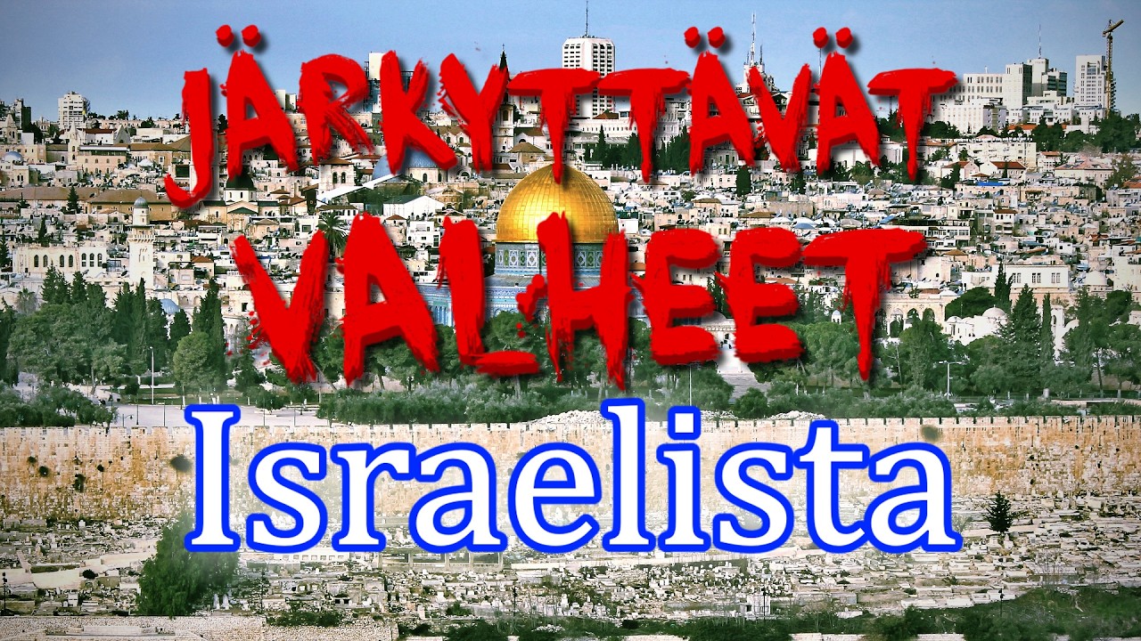 Järkyttävät valheet Israelista
