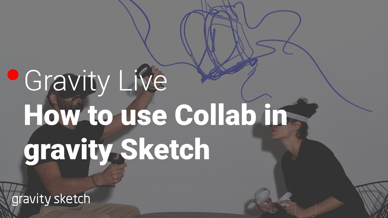 How to start using Collab in Gravity Sketch