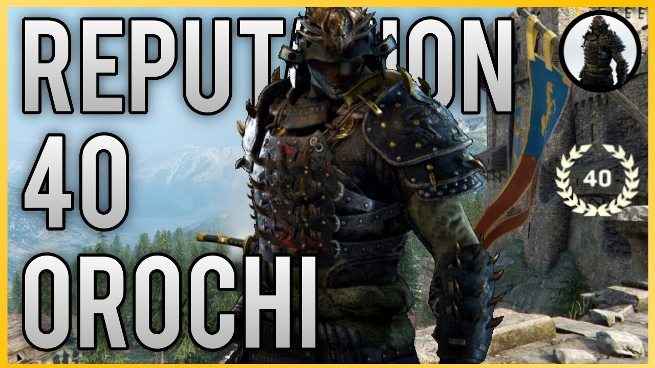 REPUTATION 40 Orochi Full Customisation, Gear and Stats Showcase [For Honor]