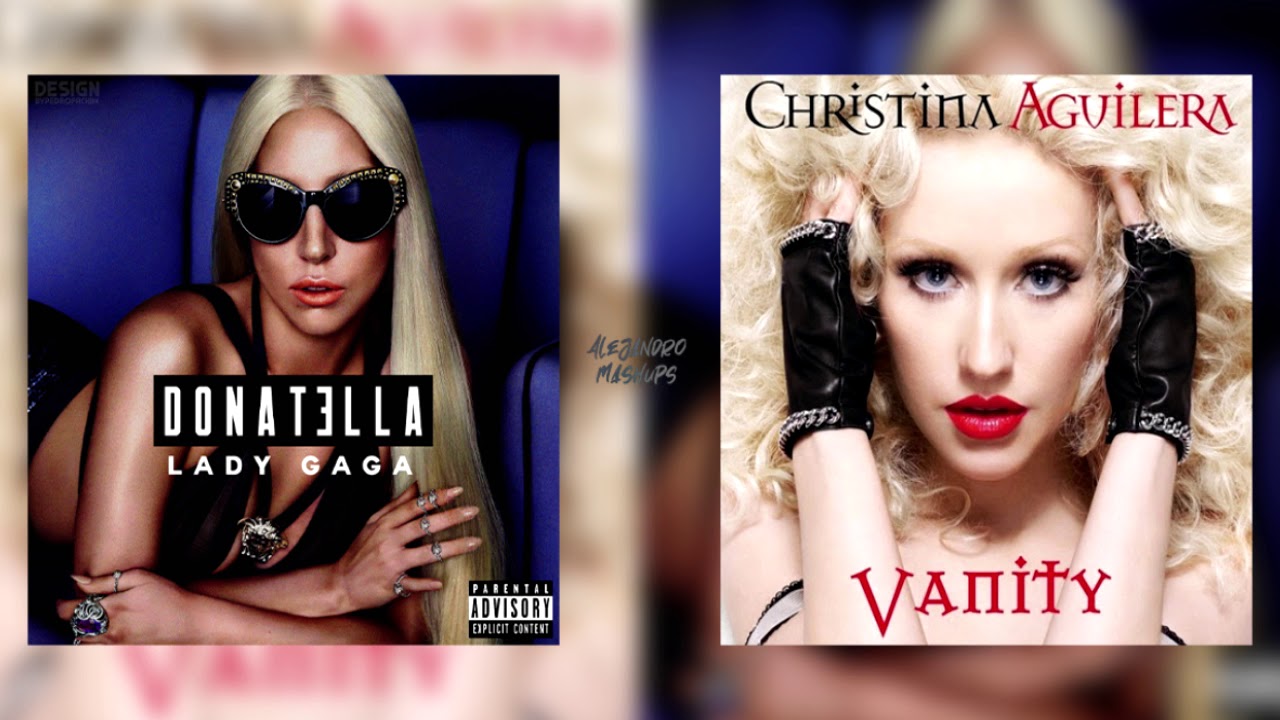 Lady Gaga & Christina Aguilera - Donatella's Vanity [Alejandro's Mashup]