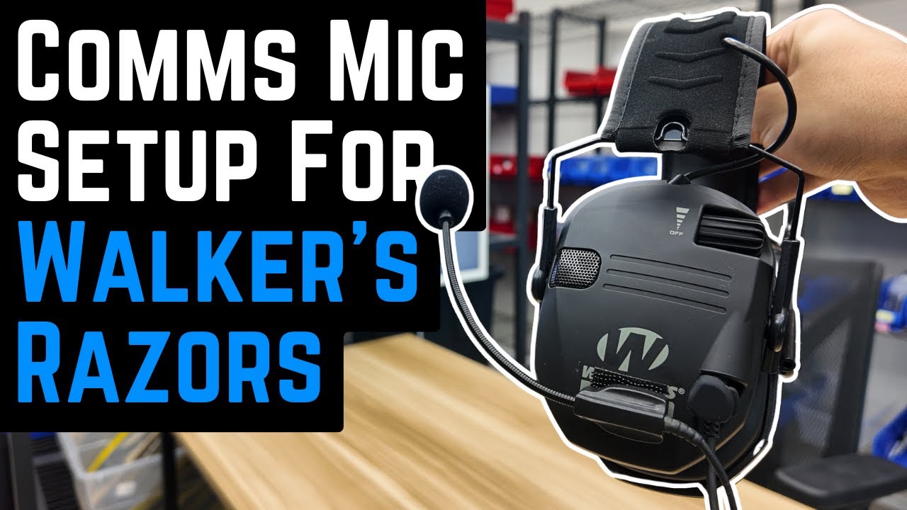 Comms Mic Setup for Walker's Razors
