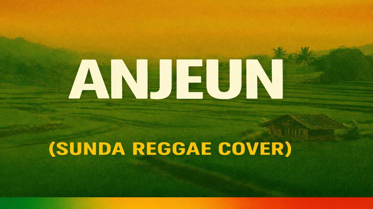 Anjeun (Reggae Version) | Cover Lagu Sunda Santai #anjeun #musiksantai #reggaesunda