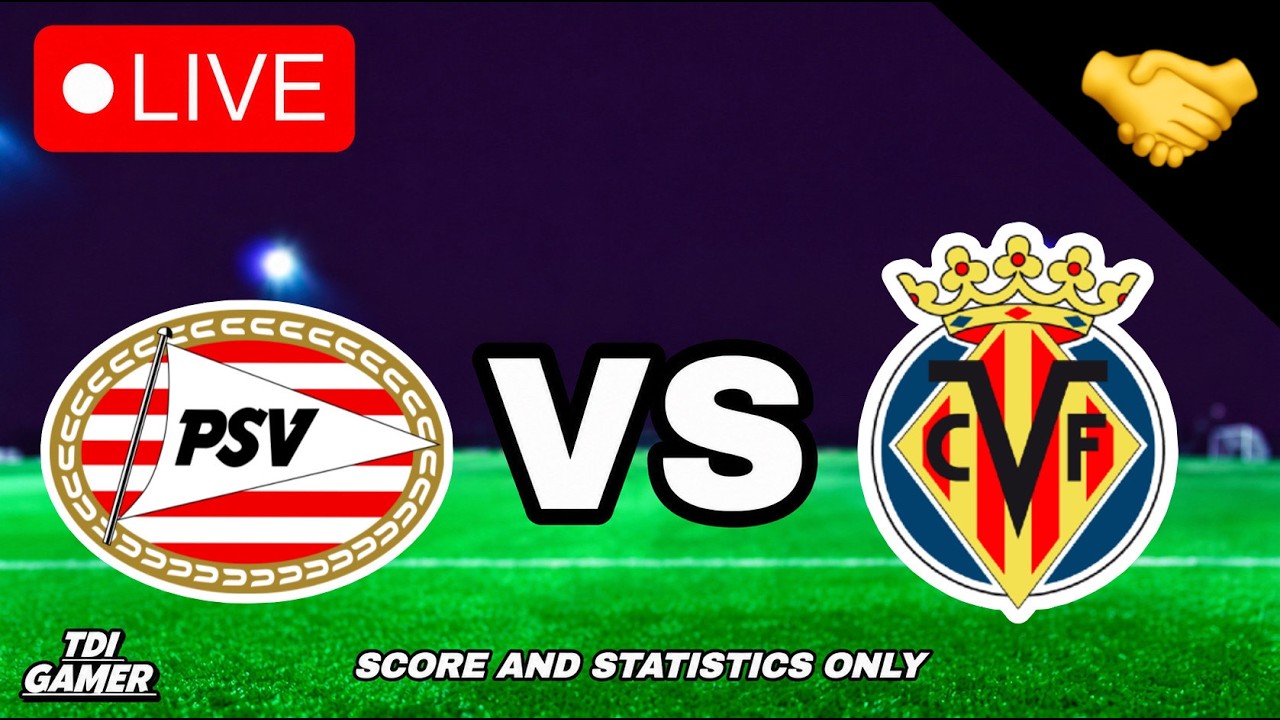 🔴PSV Eindhoven - Villarreal CF / Friendly Club